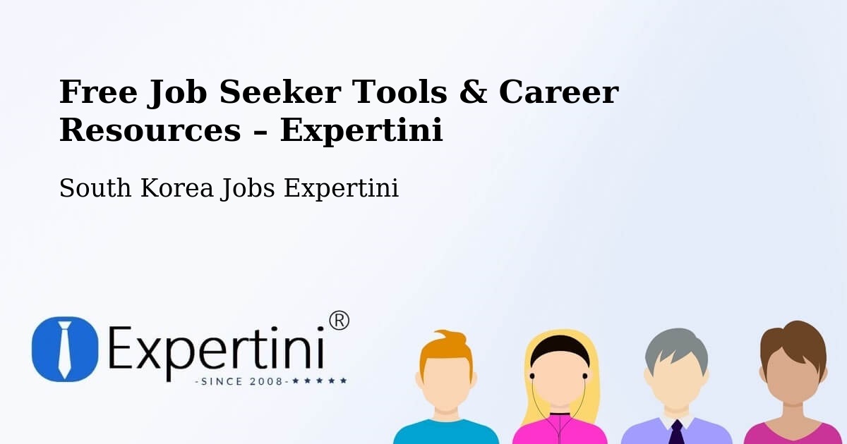 Free Job Seeker Tools & Career Resources – Cheongju Si - Cheongju Si, South Korea Jobs Expertini