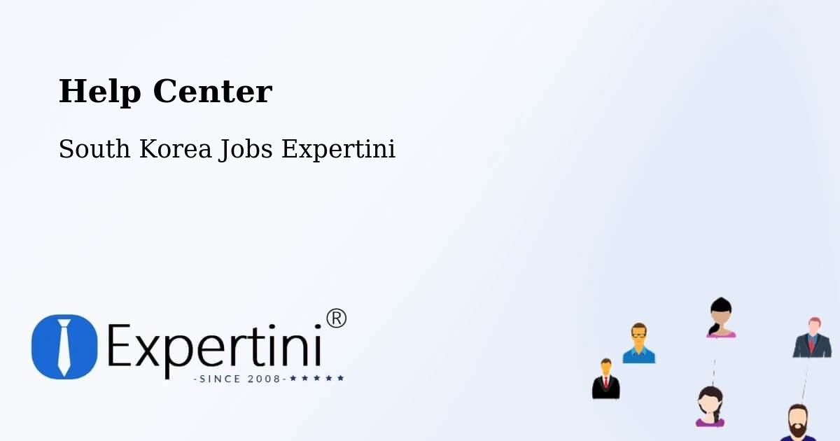 Help Center – Cheongju Si - South Korea Jobs Expertini